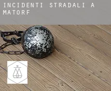 Incidenti stradali a  Matorf