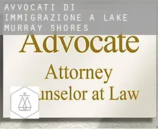Avvocati di immigrazione a  Lake Murray Shores