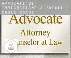 Avvocati di immigrazione a  Skeugh Cross Roads