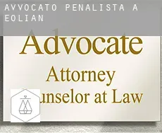 Avvocato penalista a  Eolian