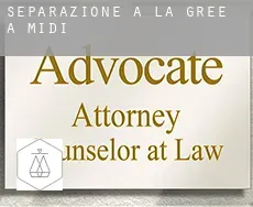 Separazione a  La Grée à Midi