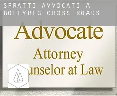 Sfratti avvocati a Boleybeg Cross Roads