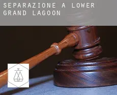 Separazione a  Lower Grand Lagoon