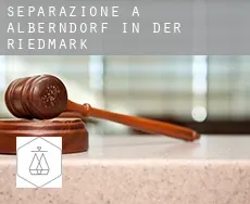 Separazione a  Alberndorf in der Riedmark