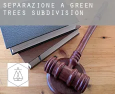 Separazione a  Green Trees Subdivision