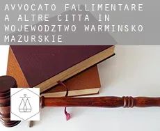 Avvocato fallimentare a Altre città in Wojewodztwo Warminsko-Mazurskie