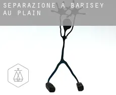 Separazione a  Barisey-au-Plain