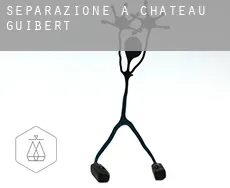 Separazione a  Château-Guibert