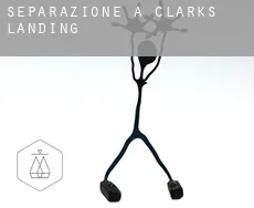 Separazione a  Clarks Landing