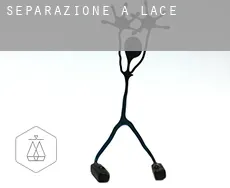 Separazione a  Lace
