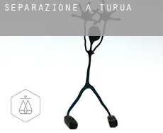Separazione a Turua