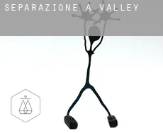 Separazione a  Valley