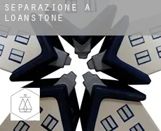 Separazione a Loanstone