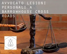 Avvocato lesioni personali a  Barrowhouse Cross Roads