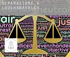 Separazione a  Loughanavally