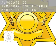 Avvocati di immigrazione a  Santa María de Dulcis