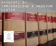 Avvocati di immigrazione a  Wareham Center