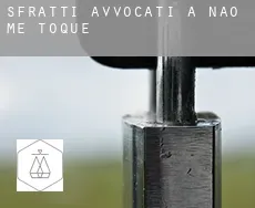 Sfratti avvocati a  Não-Me-Toque