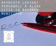 Avvocato lesioni personali a Altre città in Bayamon Municipio