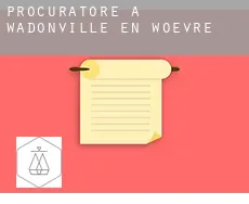Procuratore a  Wadonville-en-Woëvre