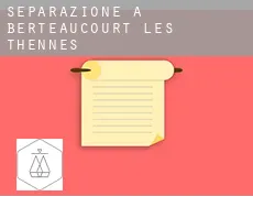 Separazione a  Berteaucourt-lès-Thennes