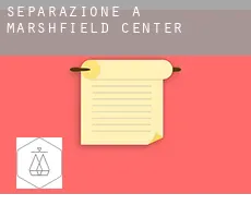 Separazione a  Marshfield Center