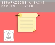 Separazione a  Saint-Martin-le-Nœud