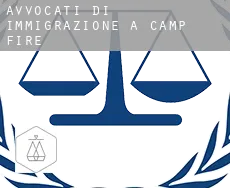 Avvocati di immigrazione a  Camp Fire