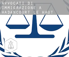 Avvocati di immigrazione a  Hadancourt-le-Haut-Clocher