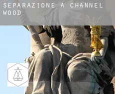 Separazione a  Channel Wood